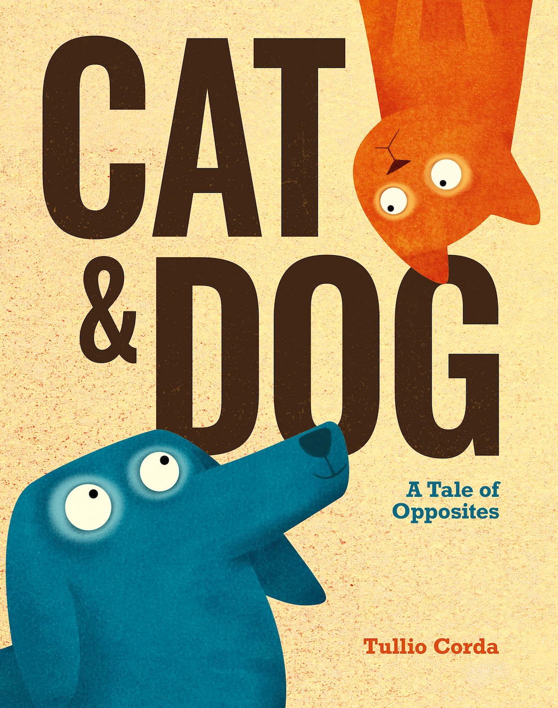 CAT AND DOG: A TALE OF OPPOSITES BOOK