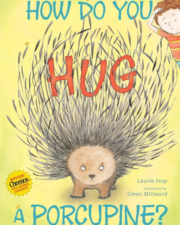 HOW DO YOU HUG A PORCUPINE? - CHILDREN&
