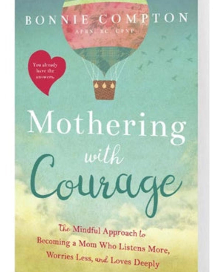 MOTHERING WITH COURAGE - MOM HELP BOOK