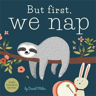 BUT FIRST, WE NAP - CHILDREN&