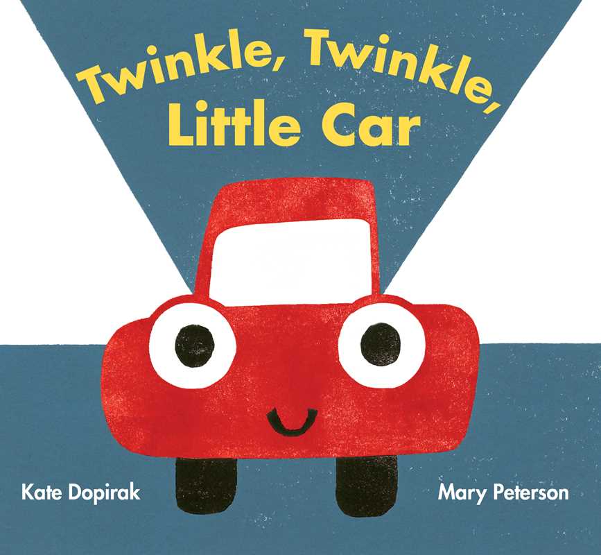 TWINKLE, TWINKLE, LITTLE CAR - BOOK