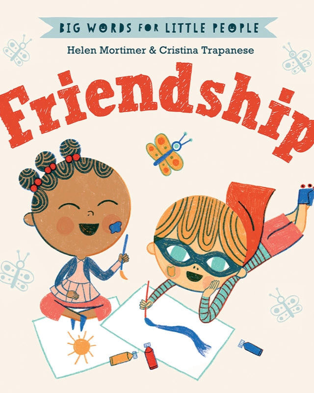 BIG WORDS FOR LITTLE PEOPLE: FRIENDSHIP - CHILDREN&