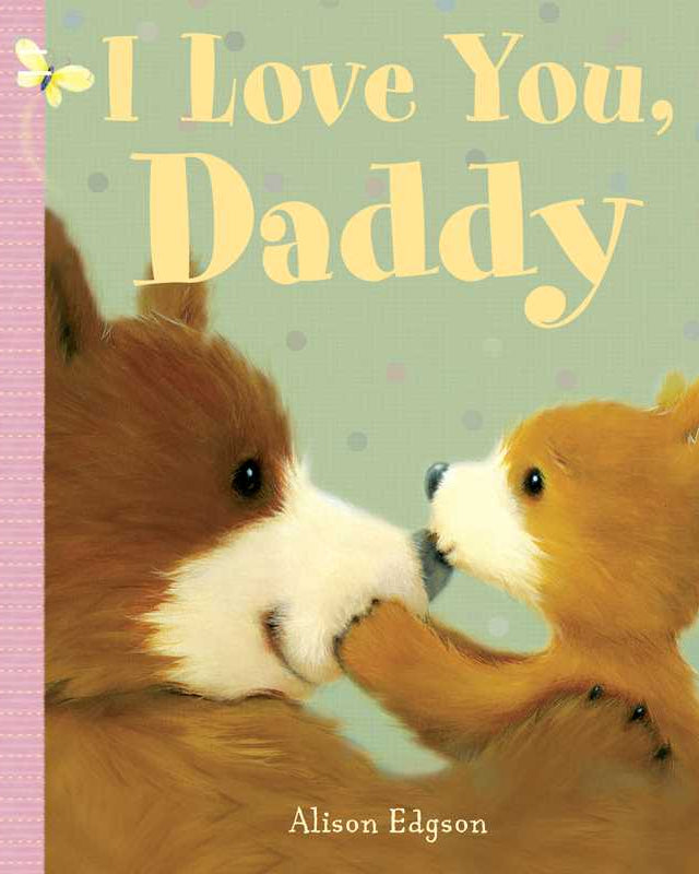 I LOVE YOU, DADDY